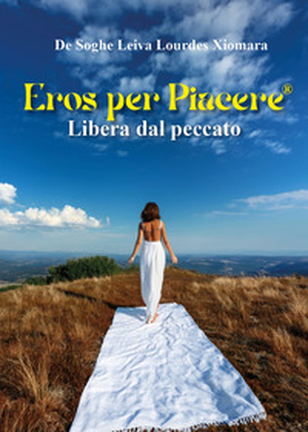 Eros per piacere®. Libera dal peccato - Librerie.coop