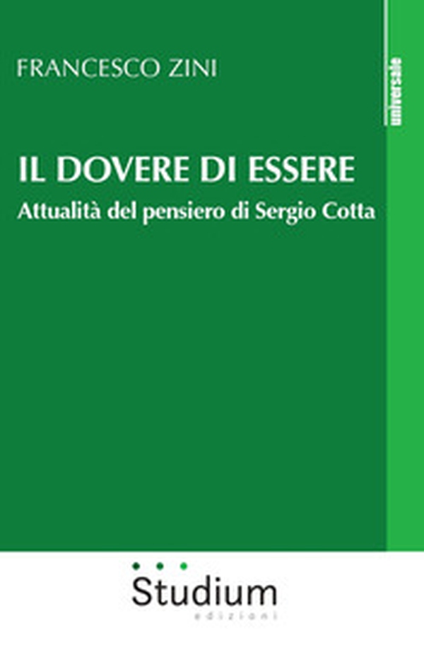 Il dovere di essere. Attualità del pensiero di Sergio Cotta - Librerie.coop Il dovere di essere. Attualità del pensiero di Sergio Cotta - Librerie.coop