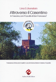 Attraverso il Casentino. In Toscana con il «cavallo di San Francesco» - Librerie.coop