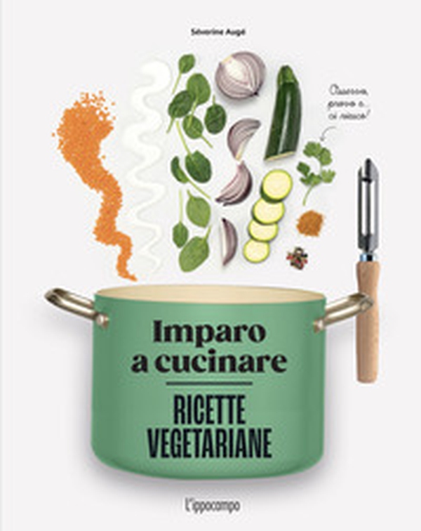 Ricette vegetariane. Imparo a cucinare - Librerie.coop Ricette vegetariane. Imparo a cucinare - Librerie.coop