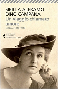 Un viaggio chiamato amore. Lettere (1916-1918) - Librerie.coop Un viaggio chiamato amore. Lettere (1916-1918) - Librerie.coop