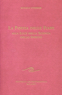 La poesia delle fiabe alla luce della scienza dello spirito - Librerie.coop La poesia delle fiabe alla luce della scienza dello spirito - Librerie.coop