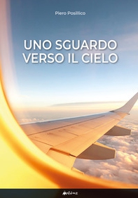 Uno sguardo verso il cielo. Diario di un osservatore - Librerie.coop