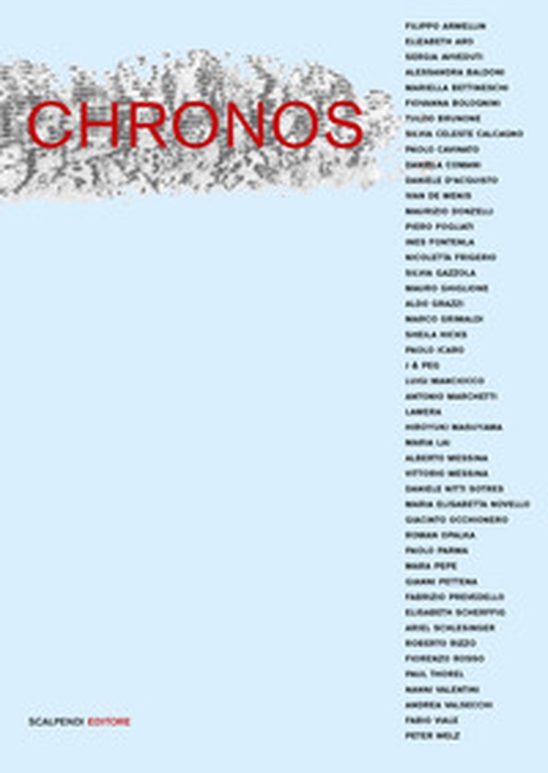 Chronos. Una riflessione sul tempo di quarantasei artisti contemporanei - Librerie.coop Chronos. Una riflessione sul tempo di quarantasei artisti contemporanei - Librerie.coop