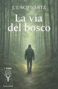 La via del bosco. Piccolo manuale pratico di sopravvivenza nella terra ostile - Librerie.coop La via del bosco. Piccolo manuale pratico di sopravvivenza nella terra ostile - Librerie.coop