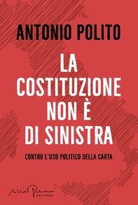 La Costituzione non è di sinistra - Librerie.coop
