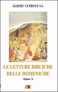 Le letture bibliche delle domeniche. Anno A - Librerie.coop