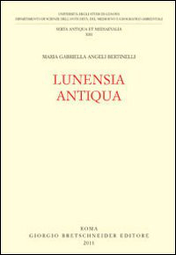 Lunensia antiqua - Librerie.coop Lunensia antiqua - Librerie.coop