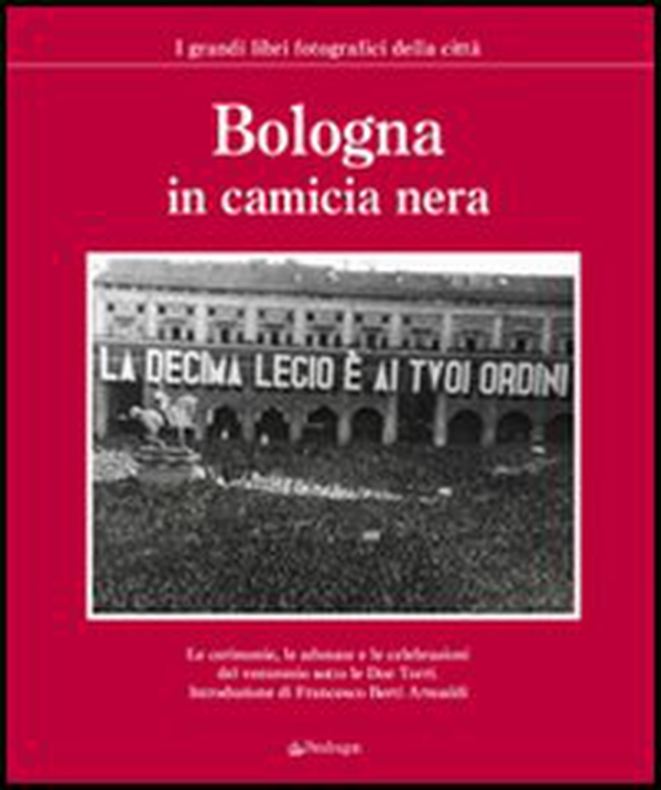 Bologna in camicia nera - Librerie.coop Bologna in camicia nera - Librerie.coop