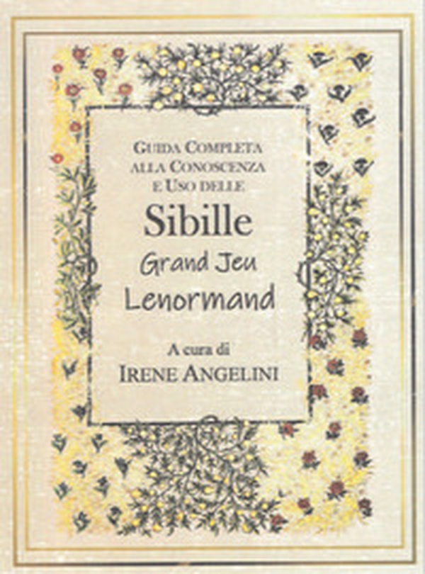 Guida completa alla conoscenza e uso delle Sibille Grand Jeu Lenormand - Librerie.coop Guida completa alla conoscenza e uso delle Sibille Grand Jeu Lenormand - Librerie.coop