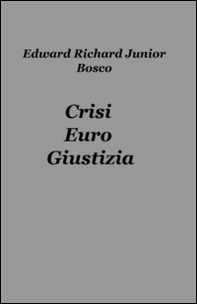 Crisi, euro, giustizia - Librerie.coop