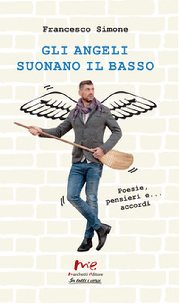 Gli angeli suonano il basso. Poesie, pensieri e... accordi - Librerie.coop Gli angeli suonano il basso. Poesie, pensieri e... accordi - Librerie.coop