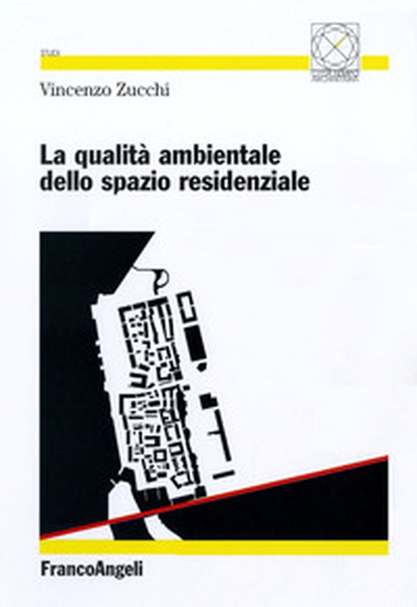 La qualità ambientale dello spazio residenziale - Librerie.coop La qualità ambientale dello spazio residenziale - Librerie.coop