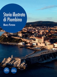 Storia illustrata di Piombino - Librerie.coop