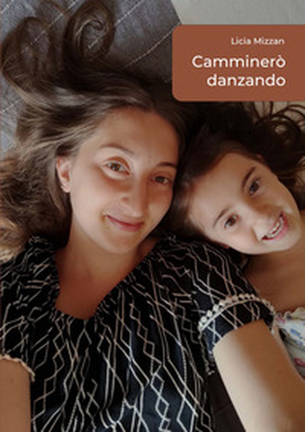 Camminerò danzando - Librerie.coop Camminerò danzando - Librerie.coop