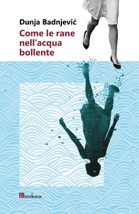 Come le rane nell'acqua bollente - Librerie.coop Come le rane nell'acqua bollente - Librerie.coop
