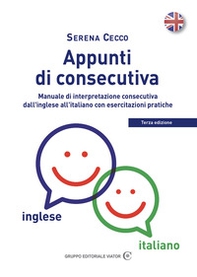 Appunti di consecutiva inglese-italiano - Librerie.coop Appunti di consecutiva inglese-italiano - Librerie.coop