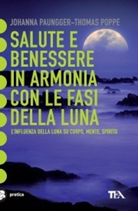Salute e benessere in armonia con le fasi della luna - Librerie.coop Salute e benessere in armonia con le fasi della luna - Librerie.coop