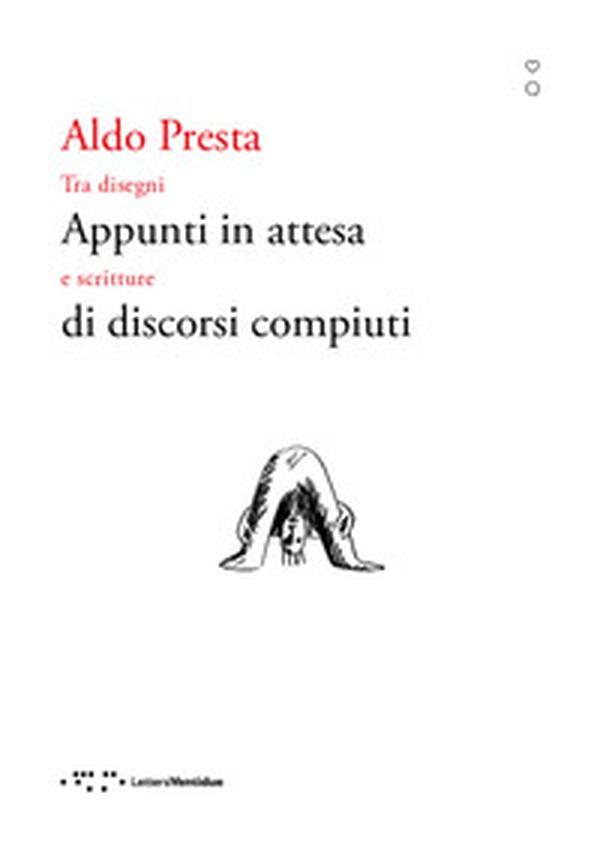 Appunti in attesa di discorsi compiuti. Tra disegni e scritture - Librerie.coop Appunti in attesa di discorsi compiuti. Tra disegni e scritture - Librerie.coop