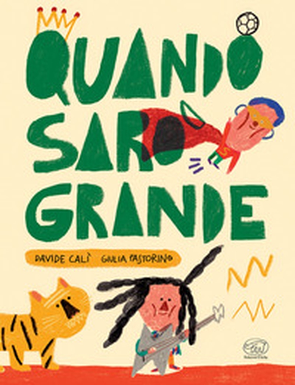 Quando sarò grande. Ediz. mini - Librerie.coop Quando sarò grande. Ediz. mini - Librerie.coop