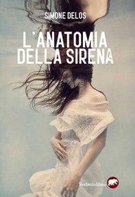 L'anatomia della sirena - Librerie.coop