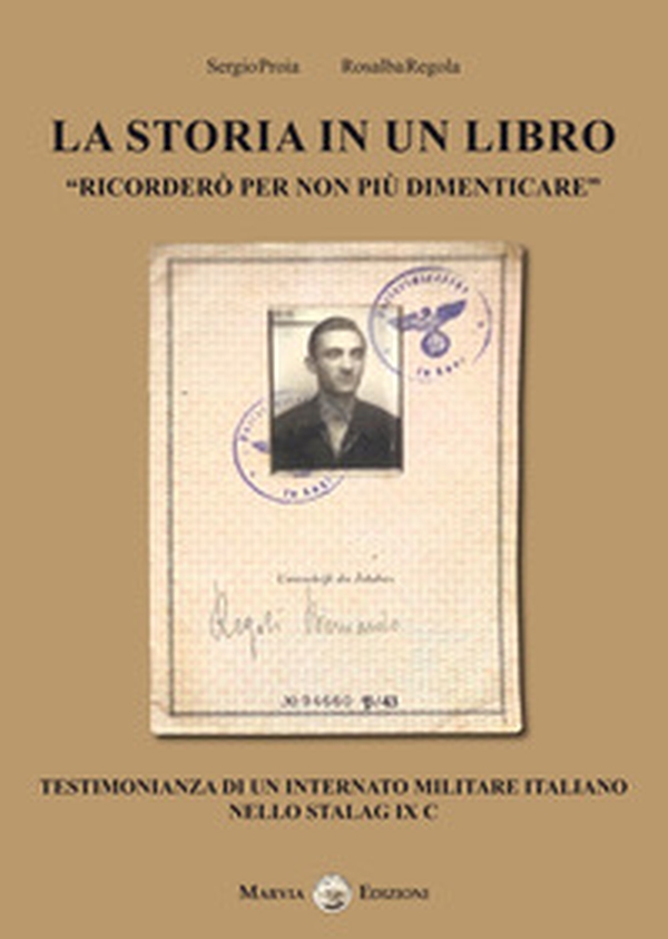 La storia in un libro. Testimonianza di un Internato Militare Italiano nello Stalag IX C - Librerie.coop