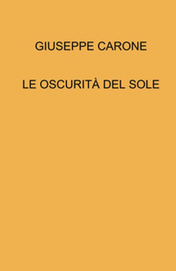 Le oscurità del sole - Librerie.coop Le oscurità del sole - Librerie.coop
