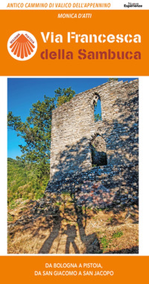 Via Francesca della Sambuca. Antico cammino di valico dell'Appennino, da Bologna a Pistoia, da San Giacomo a San Jacopo - Librerie.coop Via Francesca della Sambuca. Antico cammino di valico dell'Appennino, da Bologna a Pistoia, da San Giacomo a San Jacopo - Librerie.coop