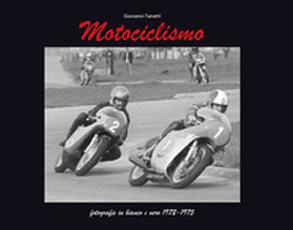 Motociclismo e sidecar. Fotografie in bianco e nero 1972-1975-Black and white photographs 1972-1975 - Librerie.coop Motociclismo e sidecar. Fotografie in bianco e nero 1972-1975-Black and white photographs 1972-1975 - Librerie.coop