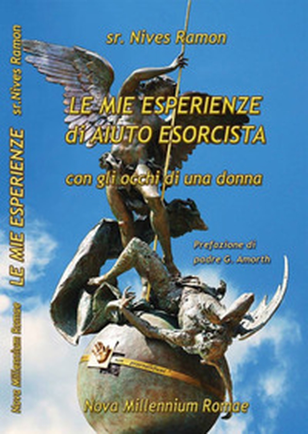 Le mie esperienze di aiuto esorcista. Con gli occhi di una donna - Librerie.coop Le mie esperienze di aiuto esorcista. Con gli occhi di una donna - Librerie.coop