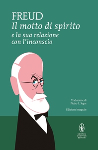 Il motto di spirito e la sua relazione con l'inconscio - Librerie.coop