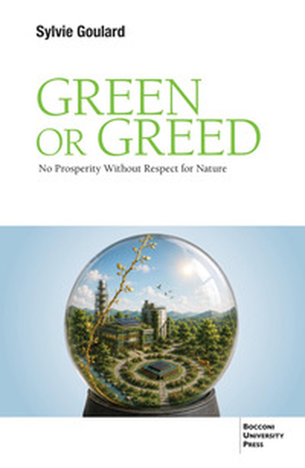 Green or greed. No prosperity without respect for nature - Librerie.coop