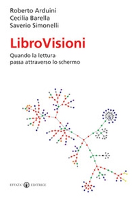 LibroVisioni. Quando la lettura passa attraverso lo schermo - Librerie.coop LibroVisioni. Quando la lettura passa attraverso lo schermo - Librerie.coop