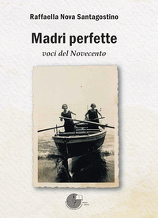 Madri perfette. Voci del Novecento - Librerie.coop Madri perfette. Voci del Novecento - Librerie.coop