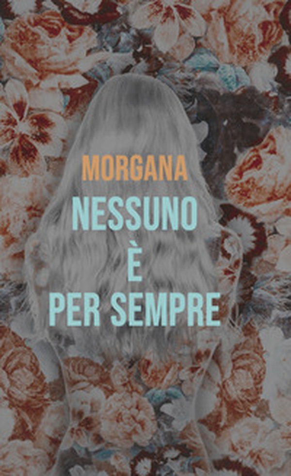 Nessuno è per sempre - Librerie.coop Nessuno è per sempre - Librerie.coop