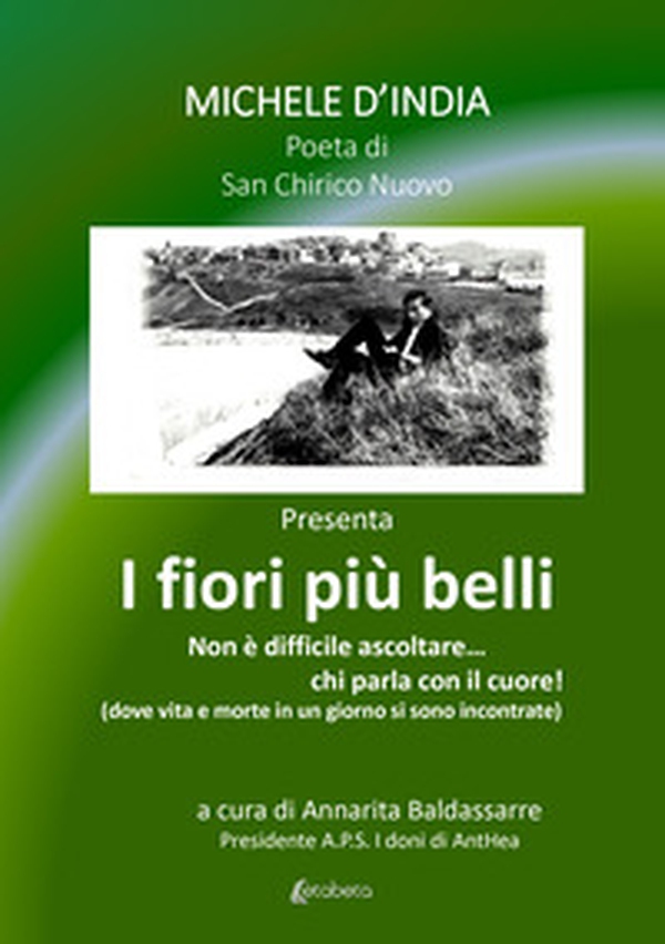 I fiori più belli. Non è difficile ascoltare... chi parla con il cuore! - Librerie.coop I fiori più belli. Non è difficile ascoltare... chi parla con il cuore! - Librerie.coop
