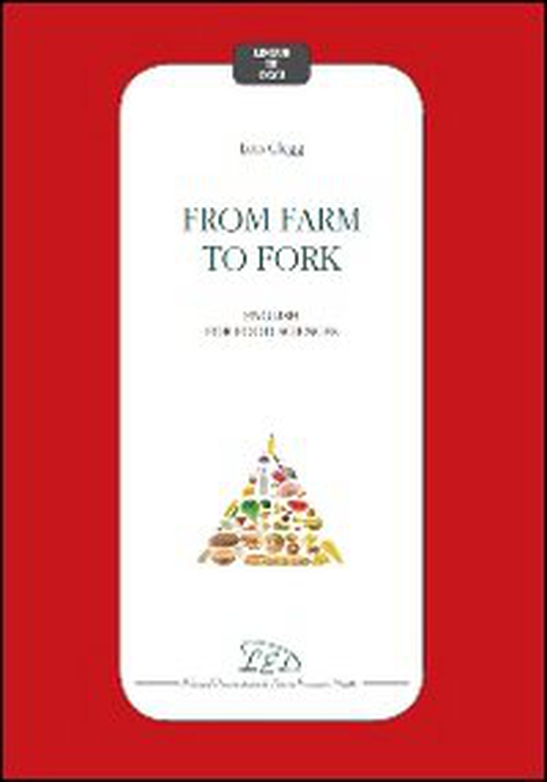 From farm to fork. English for food sciences - Librerie.coop From farm to fork. English for food sciences - Librerie.coop