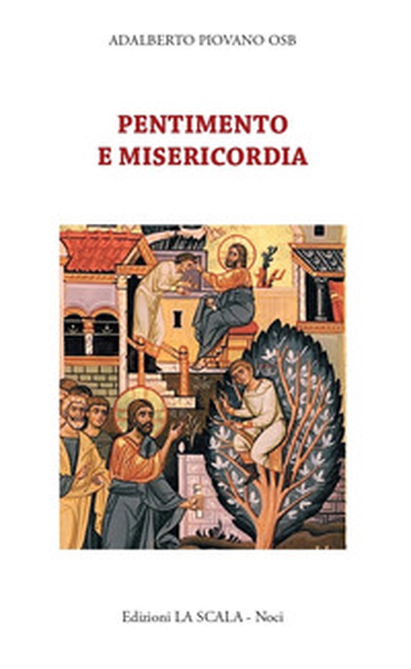 Pentimento e misericordia. Alla scuola della tradizione monastica - Librerie.coop Pentimento e misericordia. Alla scuola della tradizione monastica - Librerie.coop