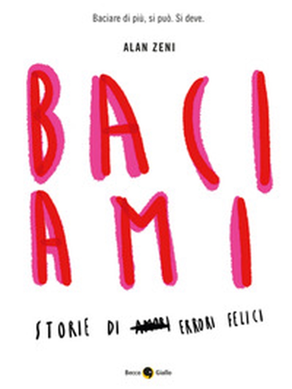 Baciami - Librerie.coop Baciami - Librerie.coop