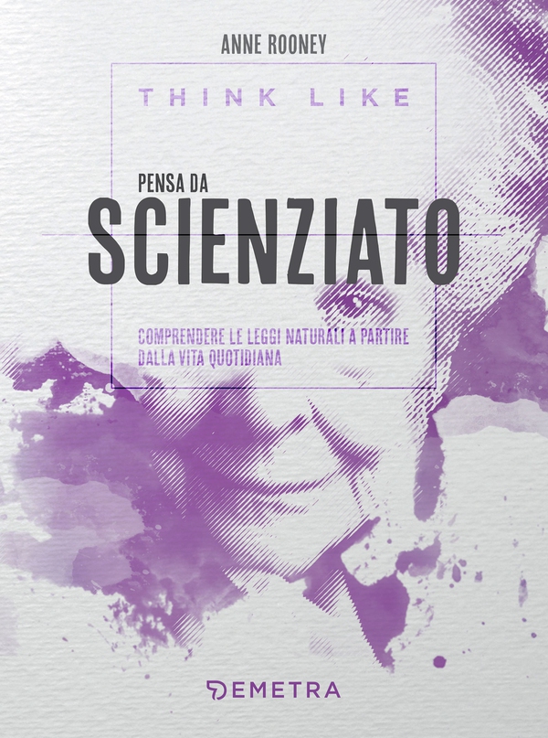 Think like. Pensa da scienziato - Librerie.coop Think like. Pensa da scienziato - Librerie.coop
