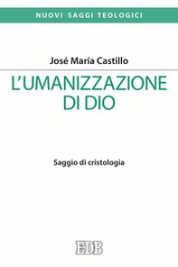 L'umanizzazione di Dio. Saggio di cristologia - Librerie.coop