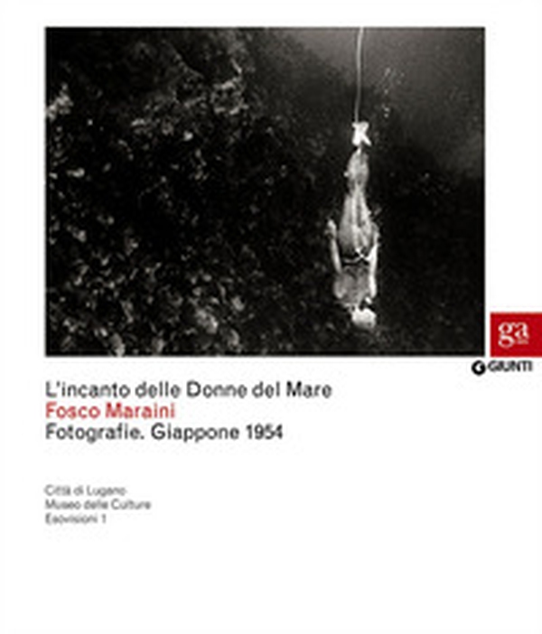 L'incanto delle Donne del Mare. Fotografie. Giappone 1954. Catalogo della mostra (Firenze, 29 marzo-22 aprile 2012) - Librerie.coop L'incanto delle Donne del Mare. Fotografie. Giappone 1954. Catalogo della mostra (Firenze, 29 marzo-22 aprile 2012) - Librerie.coop