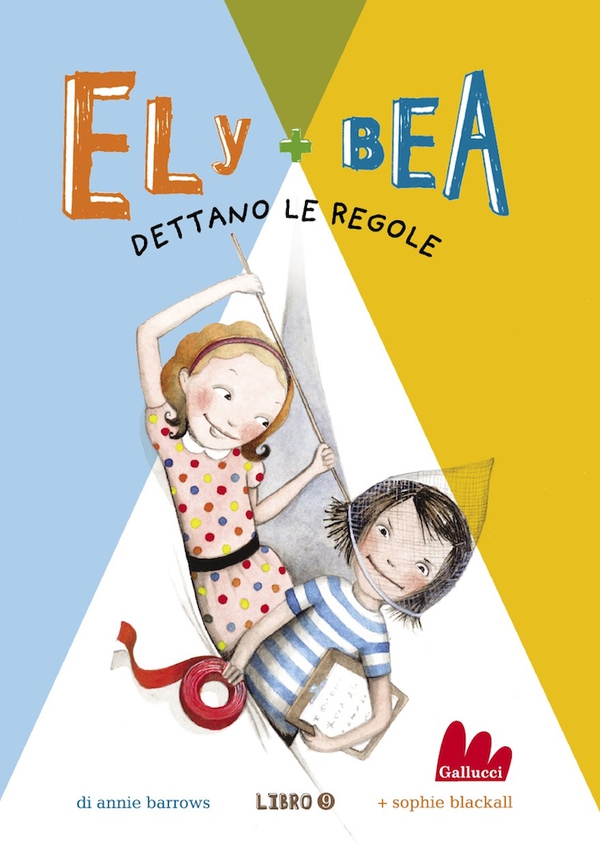 Ely + Bea 9 Dettano le regole - Librerie.coop Ely + Bea 9 Dettano le regole - Librerie.coop