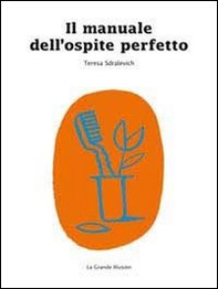 Il manuale dell'ospite perfetto - Librerie.coop