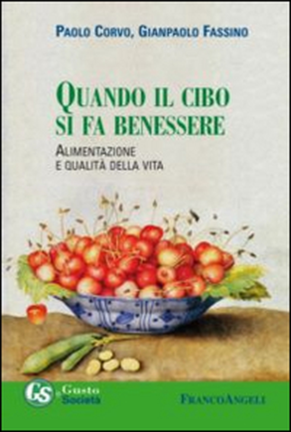 Quando il cibo si fa benessere. Alimentazione e qualità della vita - Librerie.coop Quando il cibo si fa benessere. Alimentazione e qualità della vita - Librerie.coop