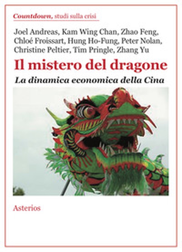Il mistero del dragone. La dinamica economica della Cina - Librerie.coop Il mistero del dragone. La dinamica economica della Cina - Librerie.coop