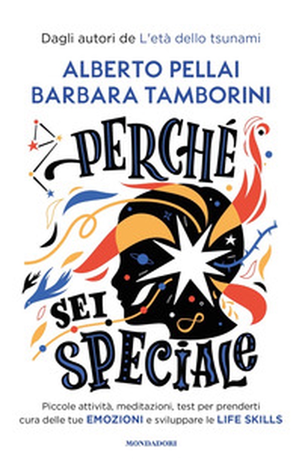 Perché sei speciale. Piccole attività, meditazioni, test per prenderti cura delle tue emozioni e sviluppare le life skills - Librerie.coop Perché sei speciale. Piccole attività, meditazioni, test per prenderti cura delle tue emozioni e sviluppare le life skills - Librerie.coop