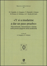 Y si a mudarme a dar un paso pruebo. Discontinuità, intermittenze e durate nella poesia spagnola della modernità - Librerie.coop