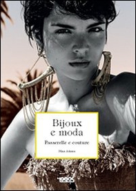 Bijoux e moda. Passerelle e couture - Librerie.coop Bijoux e moda. Passerelle e couture - Librerie.coop