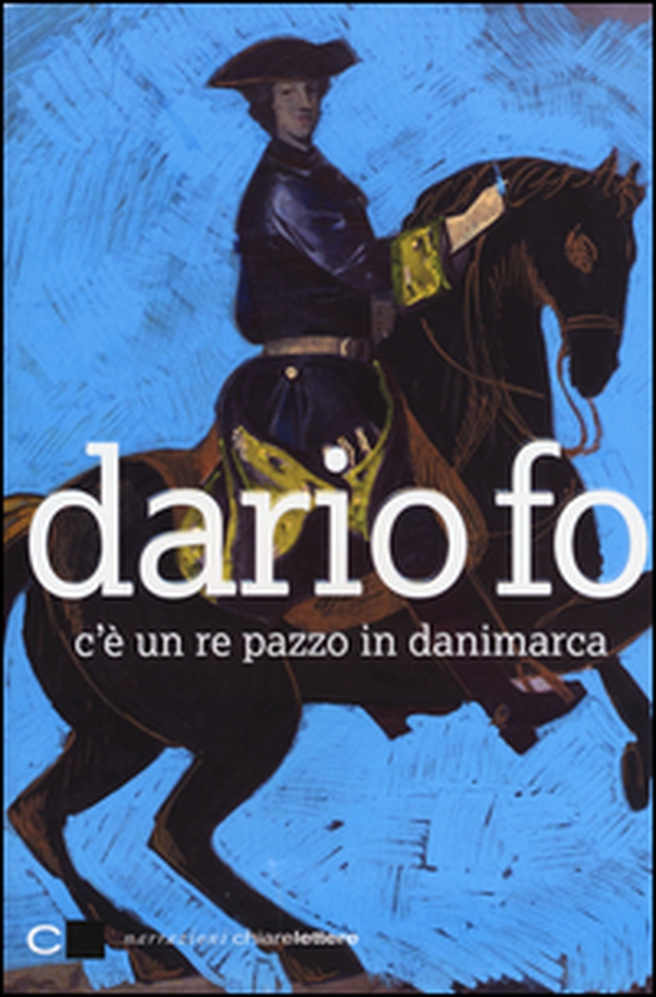 C'è un re pazzo in Danimarca - Librerie.coop C'è un re pazzo in Danimarca - Librerie.coop